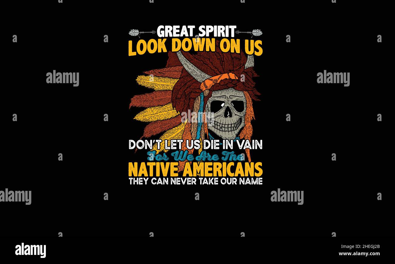 grande spirito guardare in giù su di noi non ci lascia morire invano perché siamo il monogramma americano nativo vetor modello Illustrazione Vettoriale