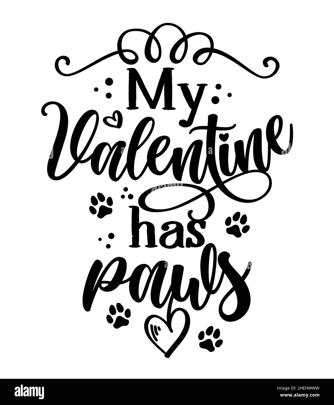 Il mio San Valentino ha zampe - adorabile calligrafia frase per San Valentino. Lettere disegnate a mano per biglietti d'auguri, inviti. Adatto per t-shirt, Illustrazione Vettoriale