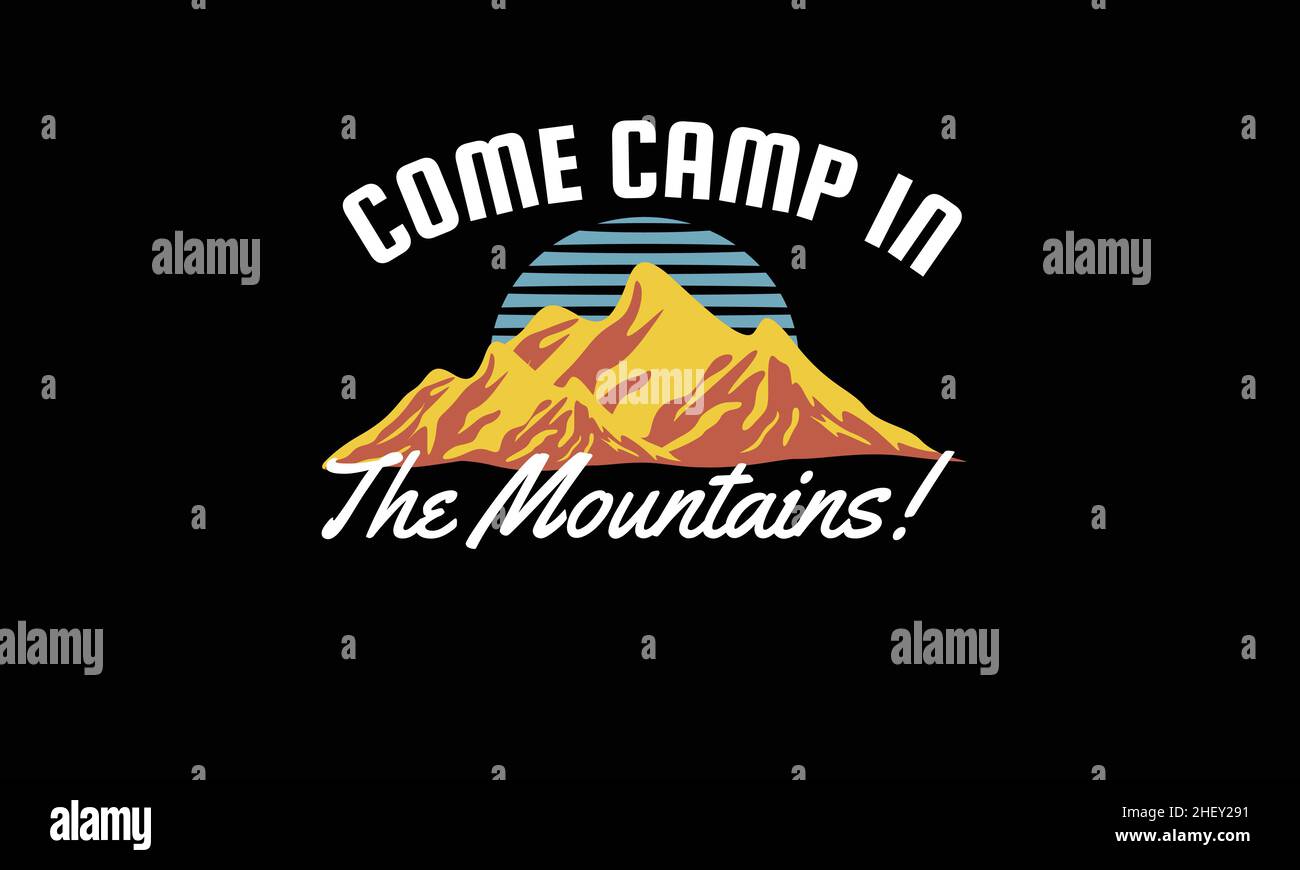 vieni a campeggiare nella montagna estate disegno t-shirt monogramma modello vettoriale testo Illustrazione Vettoriale