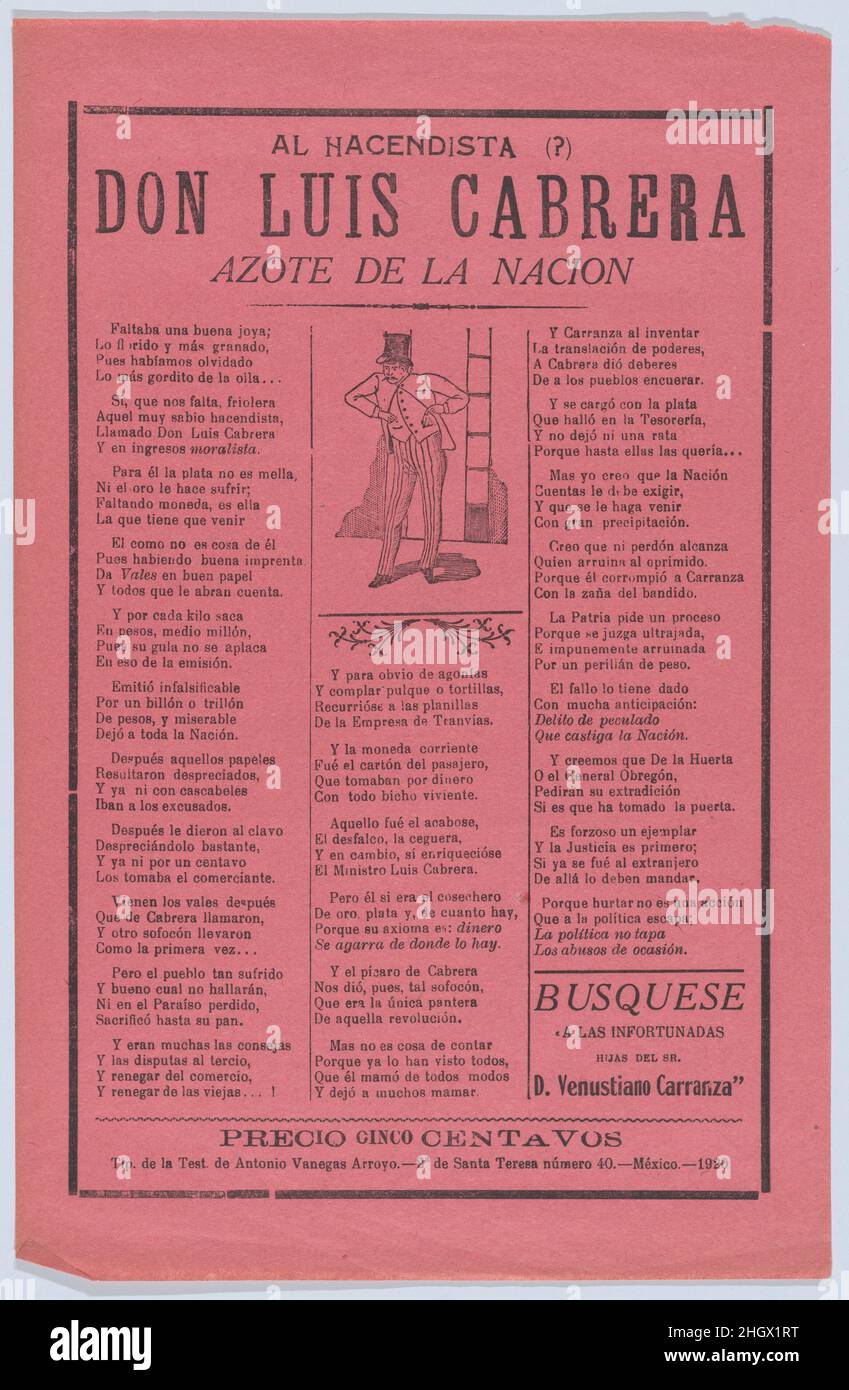 Telo con versetto relativo a Don Luis Cabrera ('corte della nazione') che è mostrato in piedi al centro indossando un cappello 1920 (pubblicato) Manuel Manilla. Telo con versetto relativo a Don Luis Cabrera ('corte della nazione') che è mostrato in piedi al centro con un cappello. Manuel Manilla (messicano, Città del Messico ca. 1830–1895 Città del Messico). 1920 (pubblicato). Rilievo fotografico e stampa letterina su carta rosa. Antonio Vanegas Arroyo (1850-1917, messicano). Stampa Foto Stock