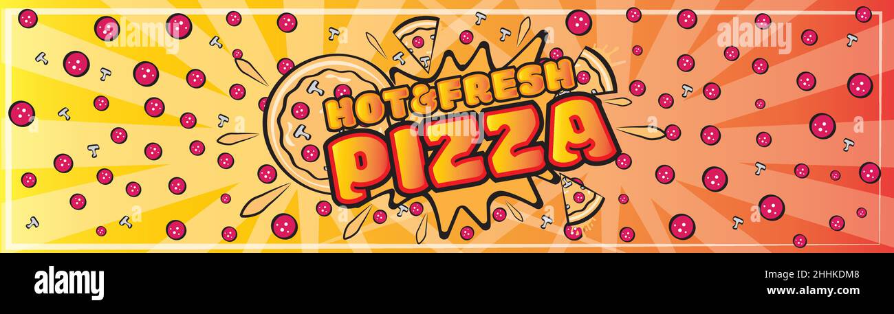 Pizza calda e fresca banner. Arte pop design commerciale. Illustrazione della pizza. Merchandising Illustrazione Vettoriale