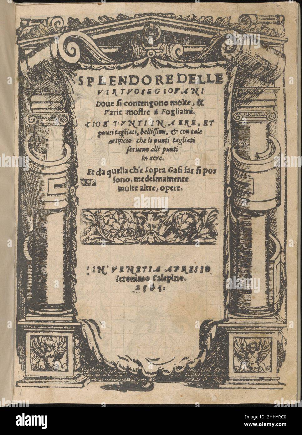 Splendido delle virtuose giovani, title page (recto) 1564 Iseppo Foresto italiano progettato da Iseppo Foresto, edito da Jeronimo Calepino, Venezia.dall'alto verso il basso, da sinistra verso destra:titolo stampato in nero e racchiuso in una cornice architettonica. Qui sotto il titolo è un piccolo registro rettangolare illustrato con una testa grottesca con steli curvanti con foglie. Splendido delle virtuose giovani, title page (recto) 660643 Foto Stock