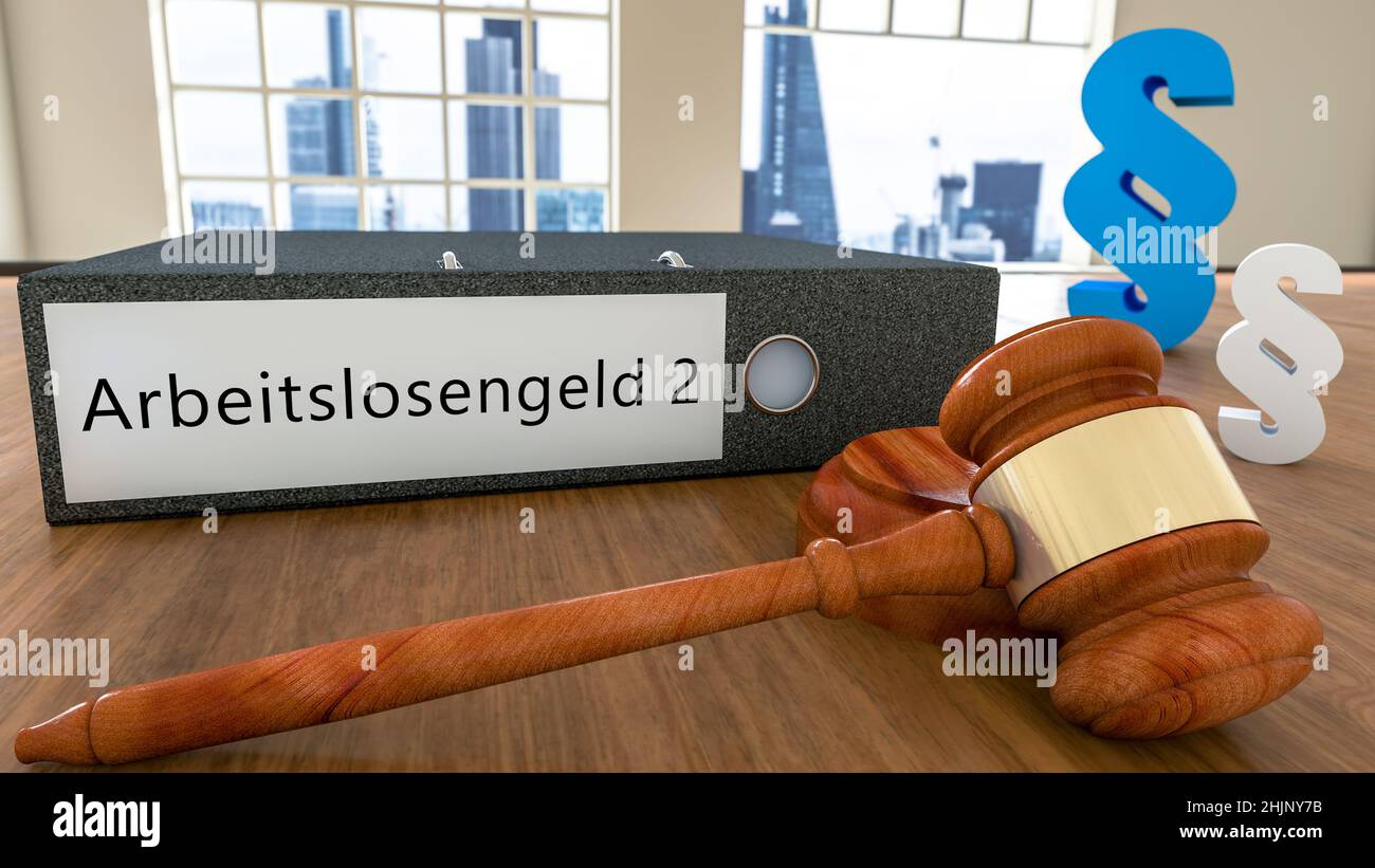 Arbeitslosengeld 2 - parola tedesca per l'indennità di disoccupazione o dole Money - testo sul fascicolo con martello di corte e simboli di paragrafo su una scrivania - 3D r Foto Stock