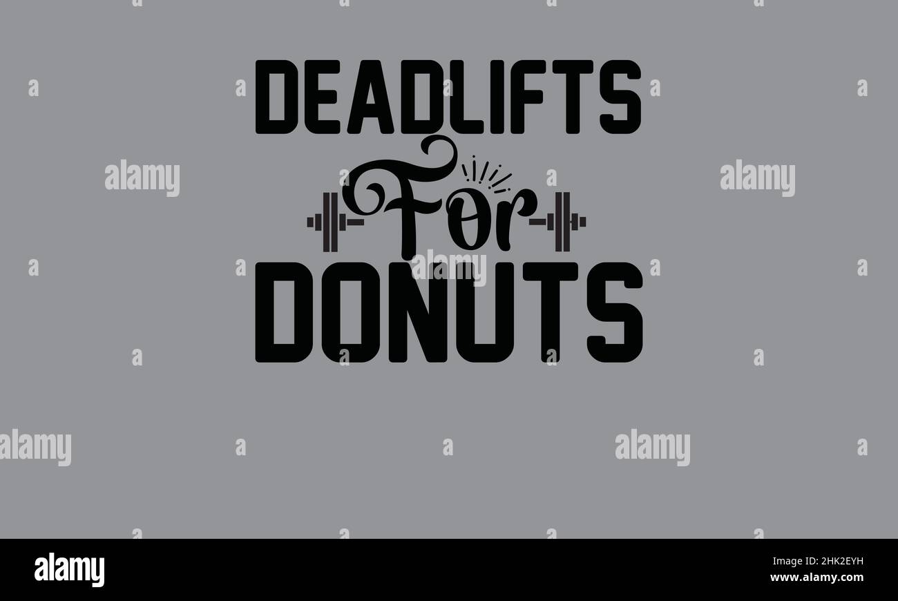 deadlifts per donuts gym t shirt monogramma modello vettoriale di testo Illustrazione Vettoriale