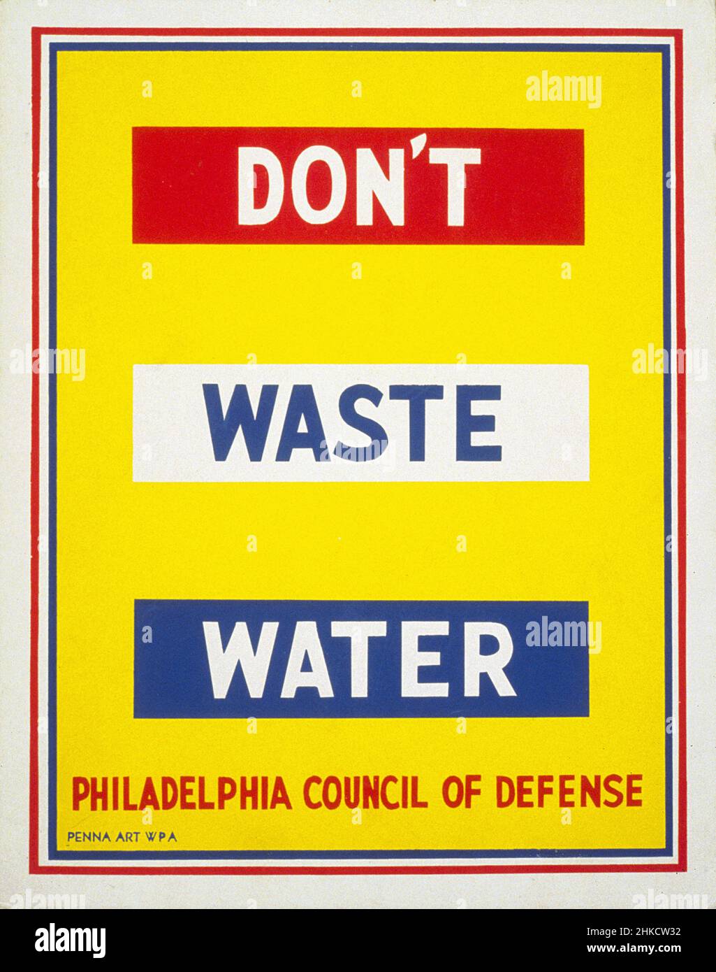 Poster sulla conservazione dell'acqua, 'non sprecare l'acqua', Works Project Administration, Philadelphia Council of Defense, Raymond Willcox, Works Project Administration, 1940-1945 Foto Stock