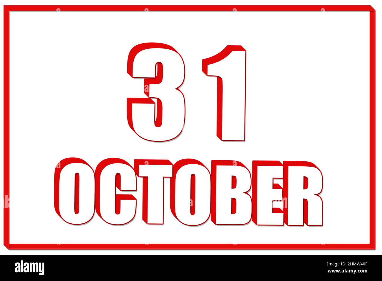 31st ottobre. Calendario 3D con data del 31 ottobre su sfondo bianco con cornice rossa. 3D testo. Illustrazione. Mese autunnale, giorno dell'anno Foto Stock
