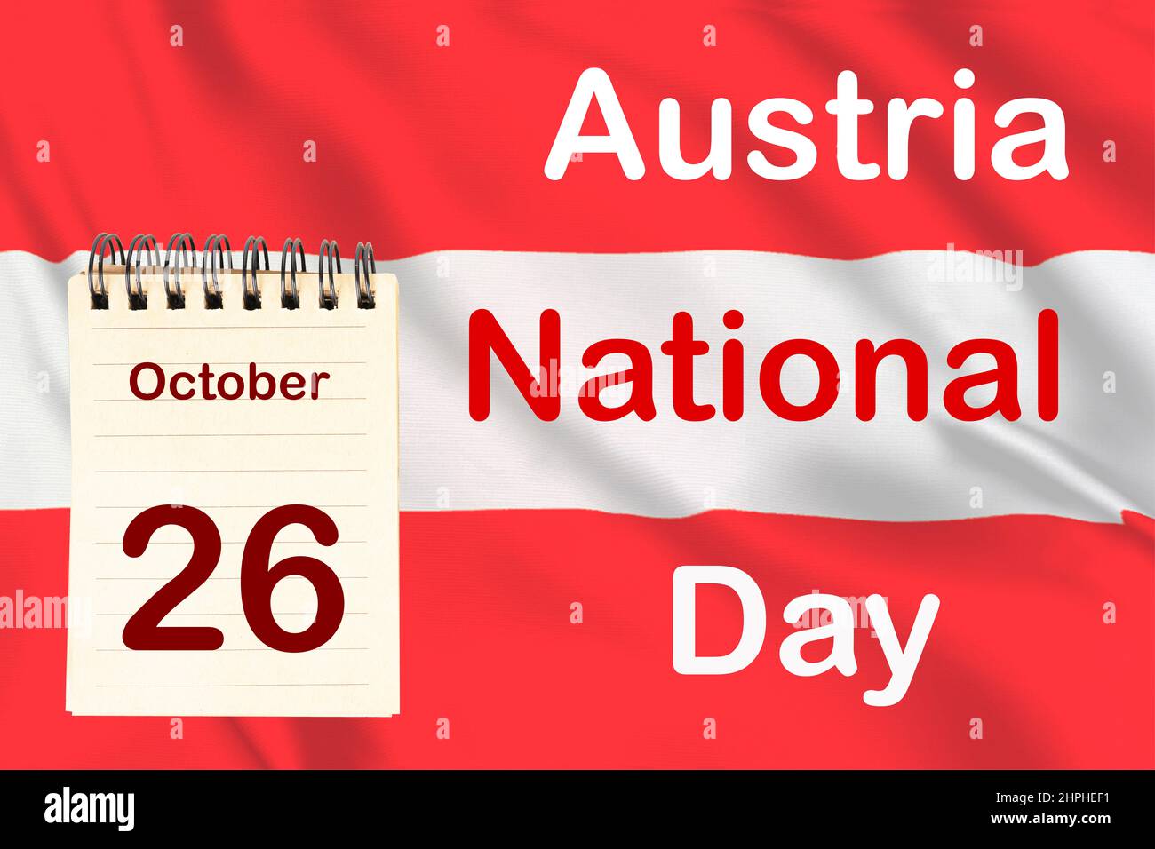 La celebrazione della Giornata Nazionale austriaca con la bandiera austriaca e il calendario che indica il 26 ottobre Foto Stock