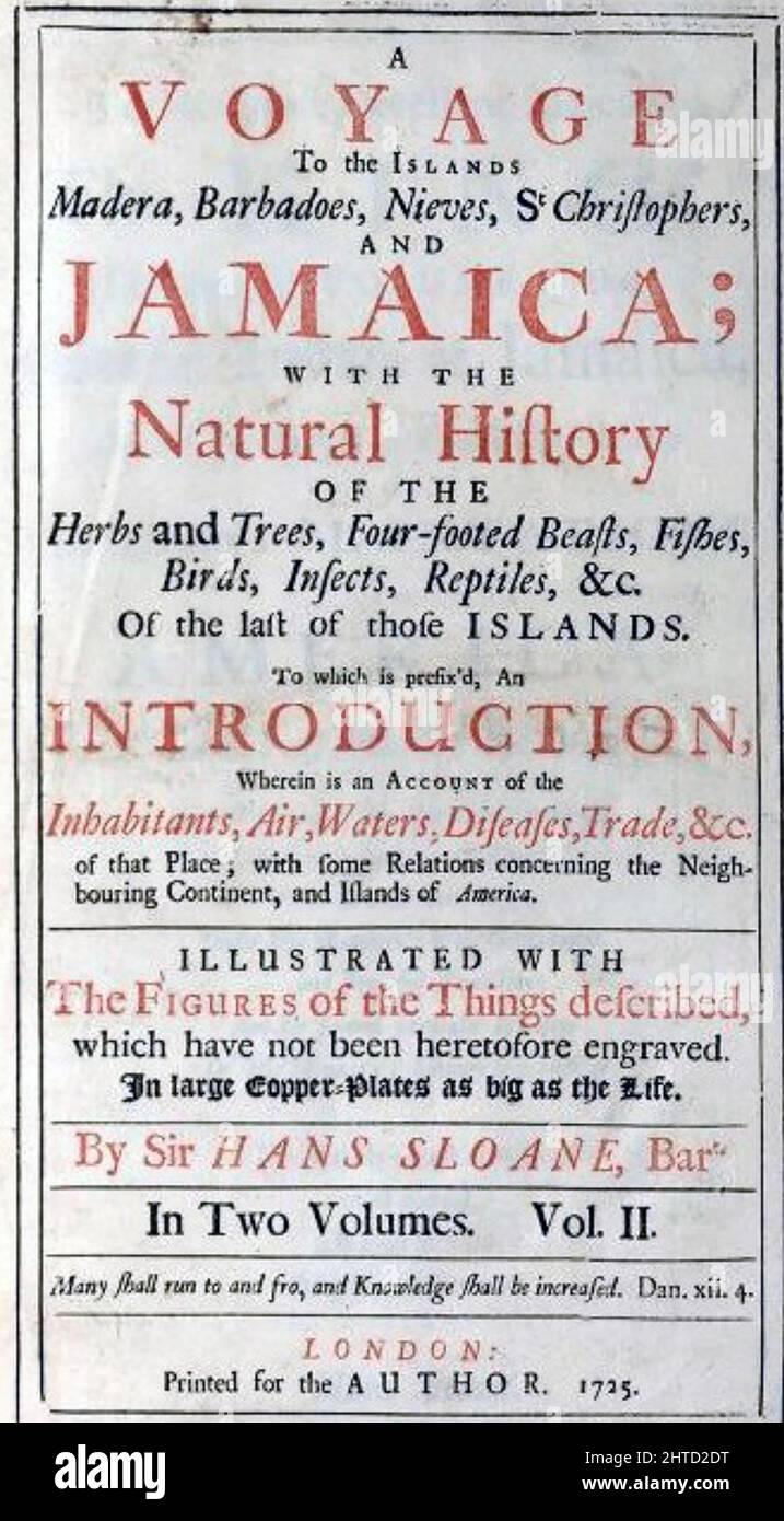 HANS SLOANE (1660-1753) medico anglo-irlandese, naturalista e collezionista. La pagina del titolo del suo libro Voyage to Jamaica del 1725. Foto Stock