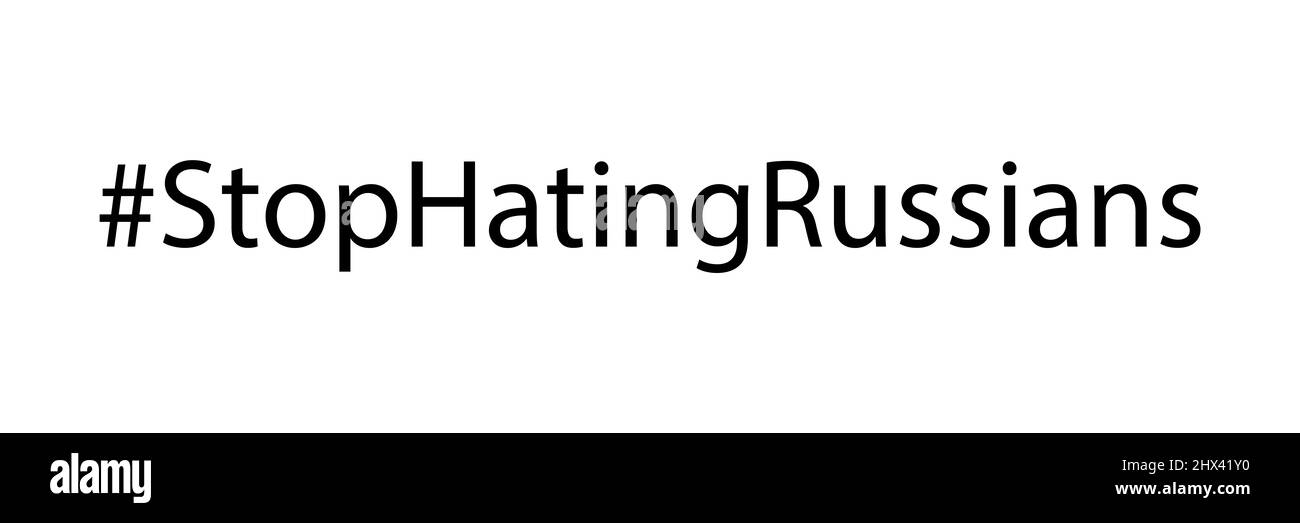 hashtag smetta di odiare le lettere nere dei messaggi di testo russi su un'illustrazione di sfondo bianca Foto Stock