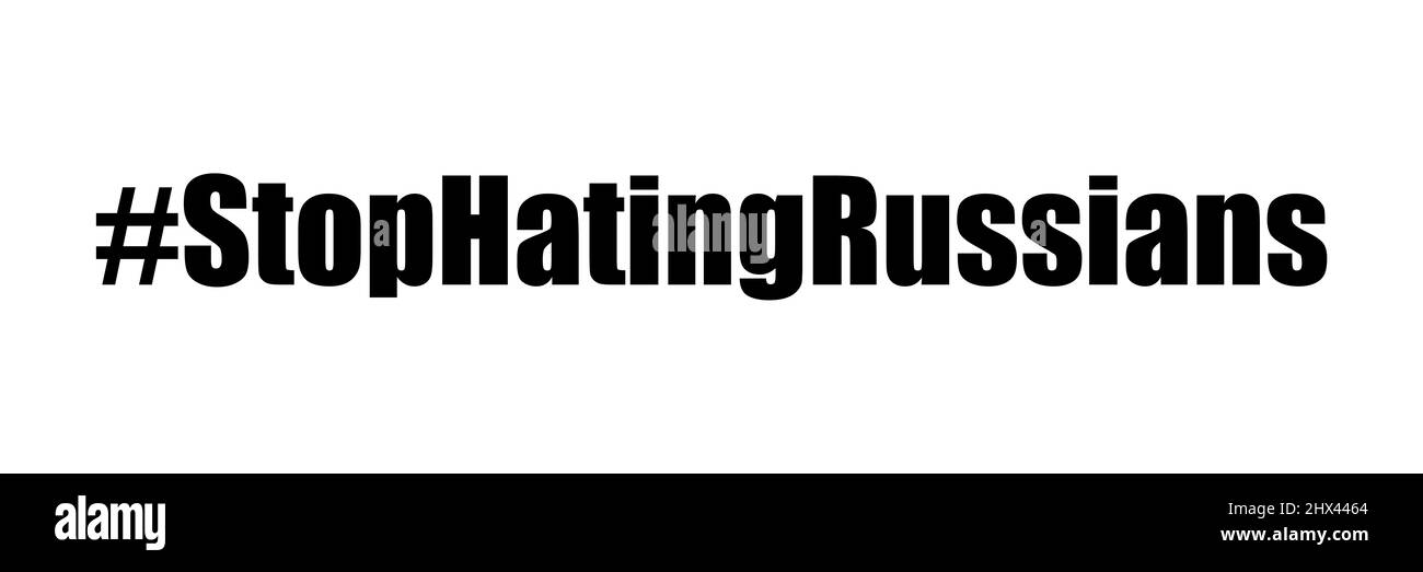 hashtag smetta di odiare le lettere nere dei messaggi di testo russi su un'illustrazione di sfondo bianca Foto Stock