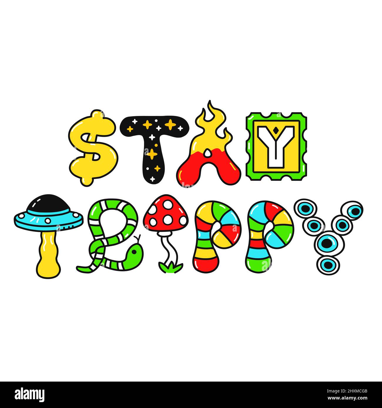 Soggiorno trippy slogan.Vector doodle linea cartoon kawaii personaggio Illustration.Magic 70s lettere trippy, fungo magico, lsd, acido, 60s groovy stampa su poster, t-shirt Illustrazione Vettoriale