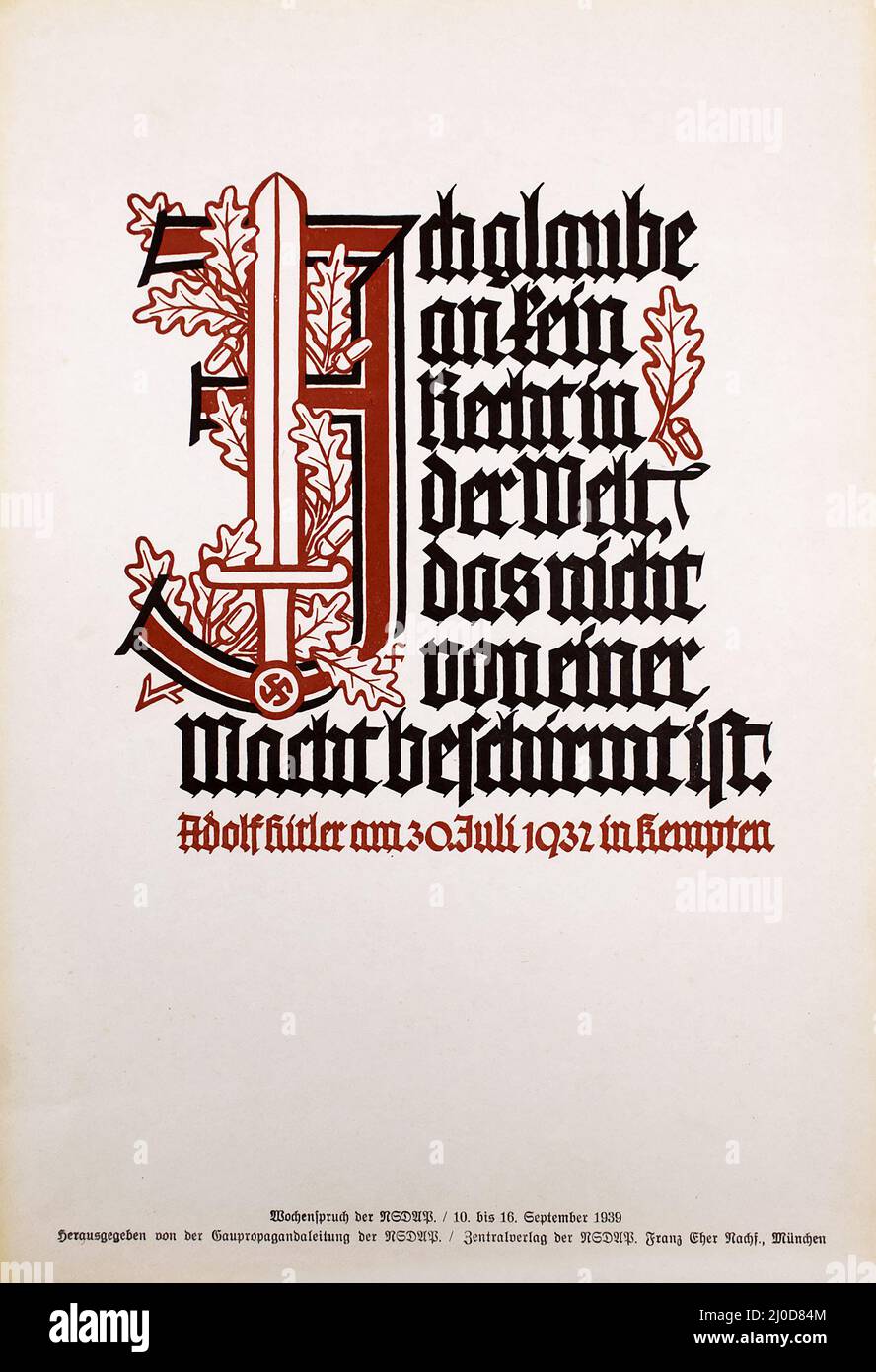 Propaganda nazista tedesca: Non credo in alcun diritto che non sia protetto dalla forza. Adolf Hitler a Kempten il 30 luglio 1932 - Zentralverlag NSDAP. Foto Stock