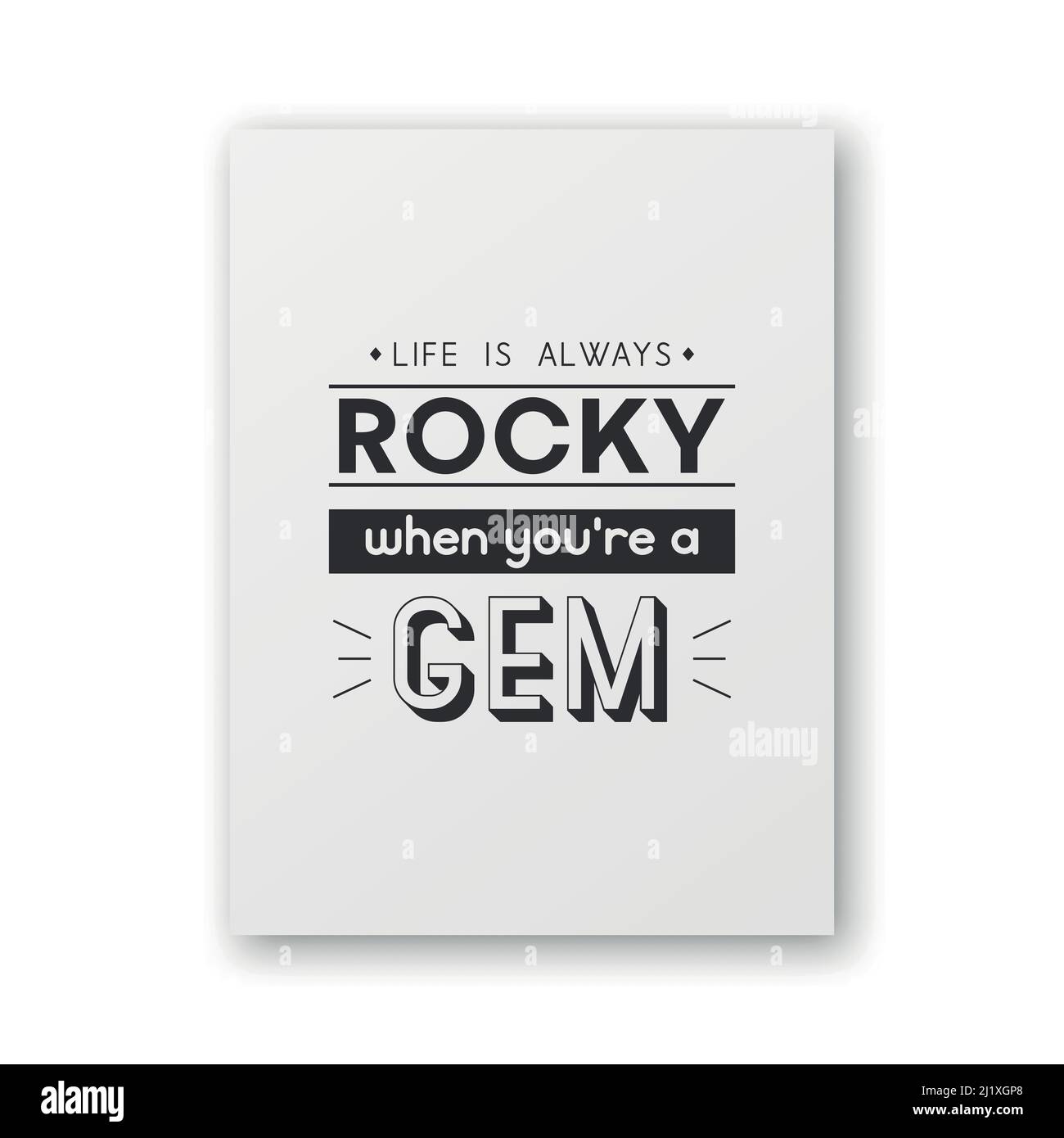 La vita è sempre Rocky. Poster del white paper Vector con preventivo tipografico. Gemstone, Diamond, Sparkle, Jewerly Concept. Poster motivazionale di ispirazione Illustrazione Vettoriale