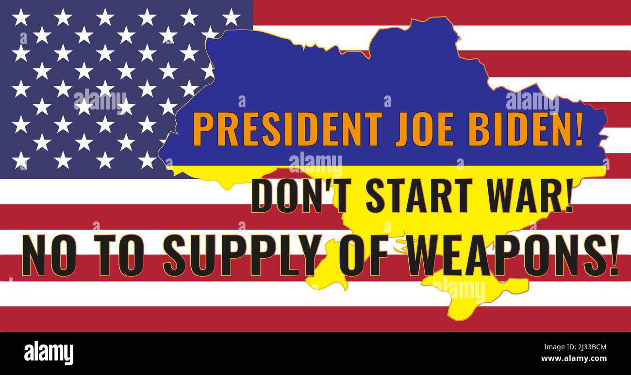 La bandiera nazionale nella mappa dell'Ucraina sulla bandiera degli Stati Uniti. L'iscrizione in inglese Presidente Biden! Fermare la guerra! Non fornire armi! Illus Illustrazione Vettoriale