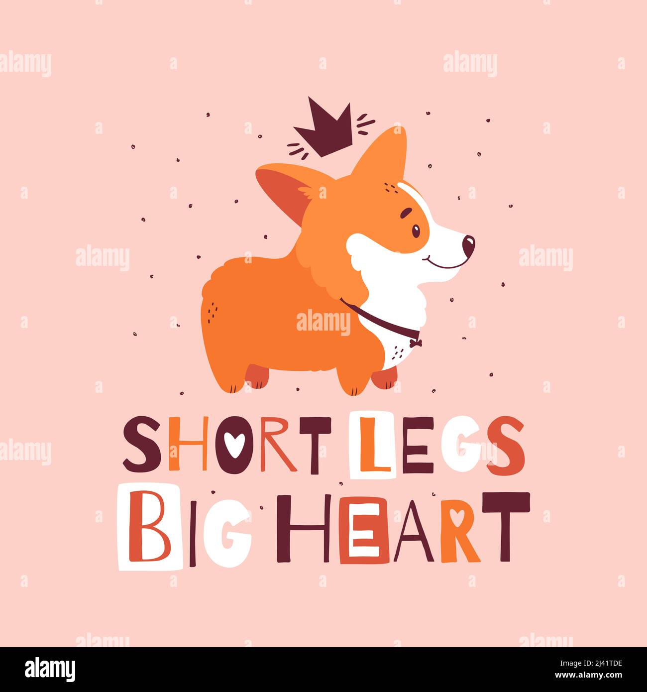 Corgi con corona e citazione - gambe corte, cuore grande. Stampa a corgi gallese per cartoncino, poster o t-shirt. Illustrazione isolata dal vettore. Illustrazione Vettoriale