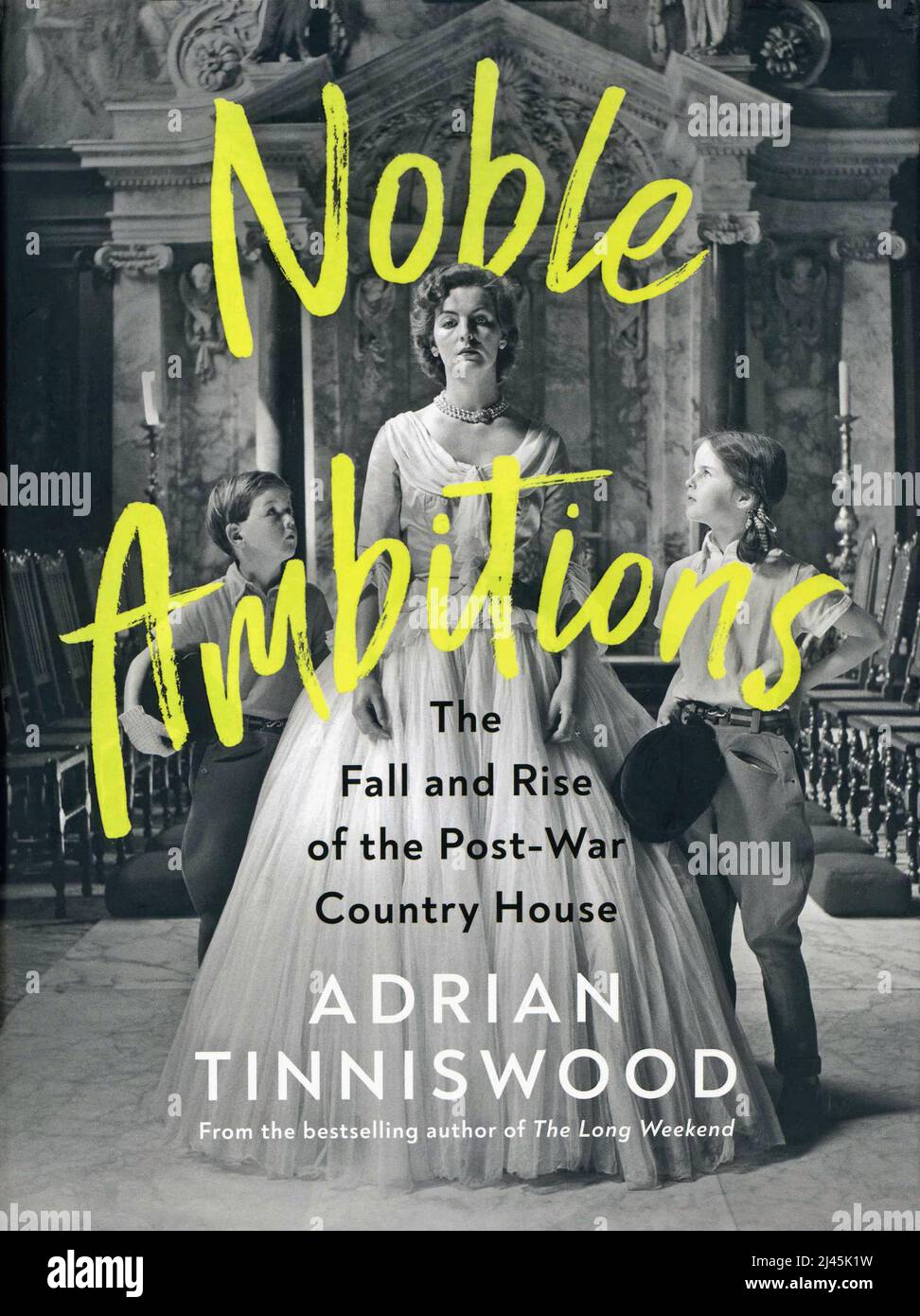 Copertina del libro 'Noble Ambitions, The Fall and Rise of the Post-War Country House' di Adrian Tinniswood. Foto Stock