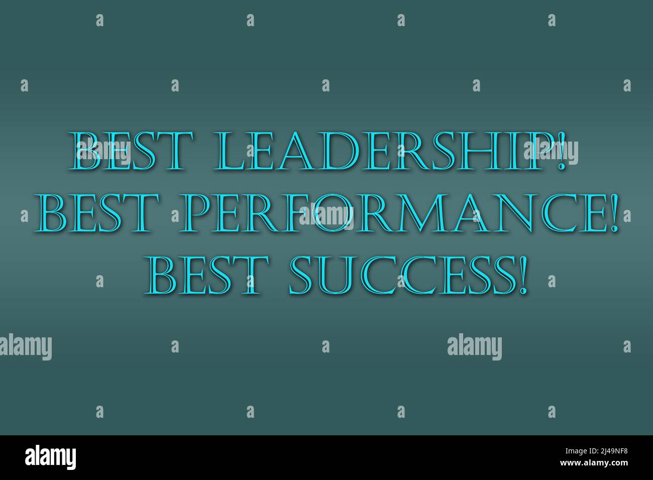 La migliore leadership! Migliori prestazioni! Miglior successo!. Testo. Con sfondo sfumato scuro Foto Stock