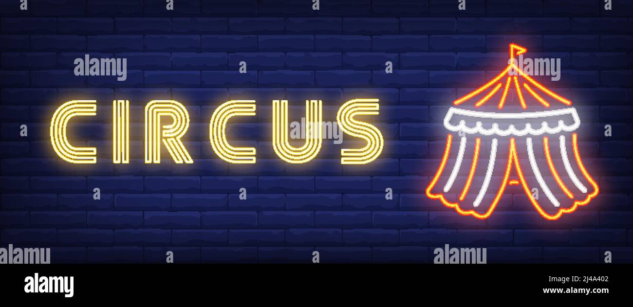 Banner in stile neon Circus. Testo e tenda su sfondo mattone. Pubblicità notturna brillante. Può essere utilizzato per insegne, poster, cartelloni Illustrazione Vettoriale