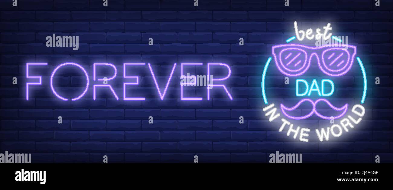 Per sempre, migliore papà nel testo al neon del mondo con occhiali e baffi. Saluto, design di festa. Insegna al neon notturna, cartellone colorato, luce b Illustrazione Vettoriale