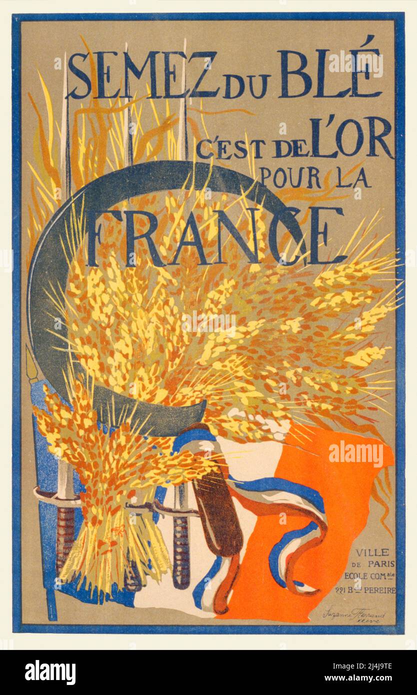 Un poster pubblicitario francese del 1916 che mostra una grande falce, una fodera di grano e una bandiera francese. L'artista è Suzanne Ferrand Foto Stock
