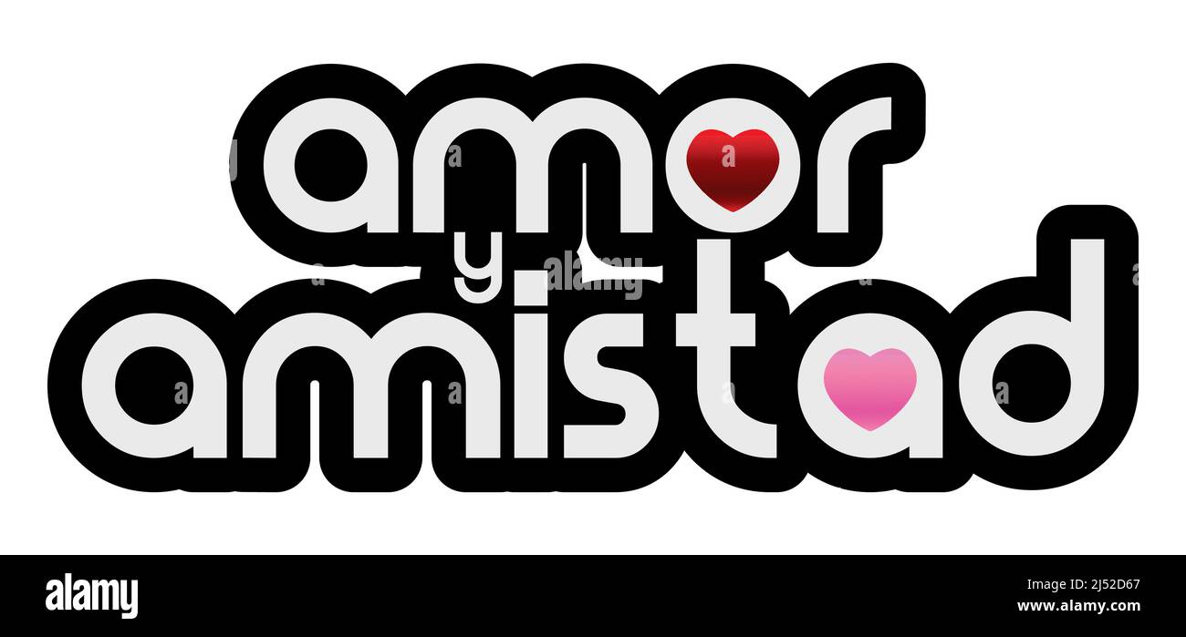 Messaggio di saluto con decorazioni a forma di cuore rosso e rosa, per celebrare il giorno dell'Amore e dell'amicizia -o 'Amor y Amistad', scritto in spagnolo-. Illustrazione Vettoriale