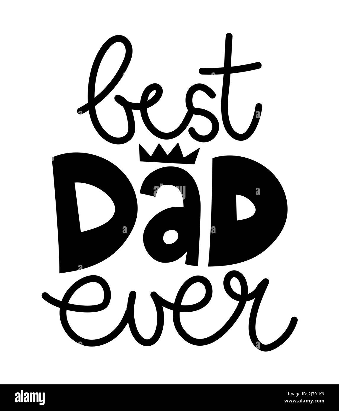 Migliore papà di sempre - scheda di saluto del giorno del Padre grazioso con scritta a mano. Carta del giorno del Padre. Ideale per t shirt, tazza, svg, poster, tessuti, regali. Super Illustrazione Vettoriale