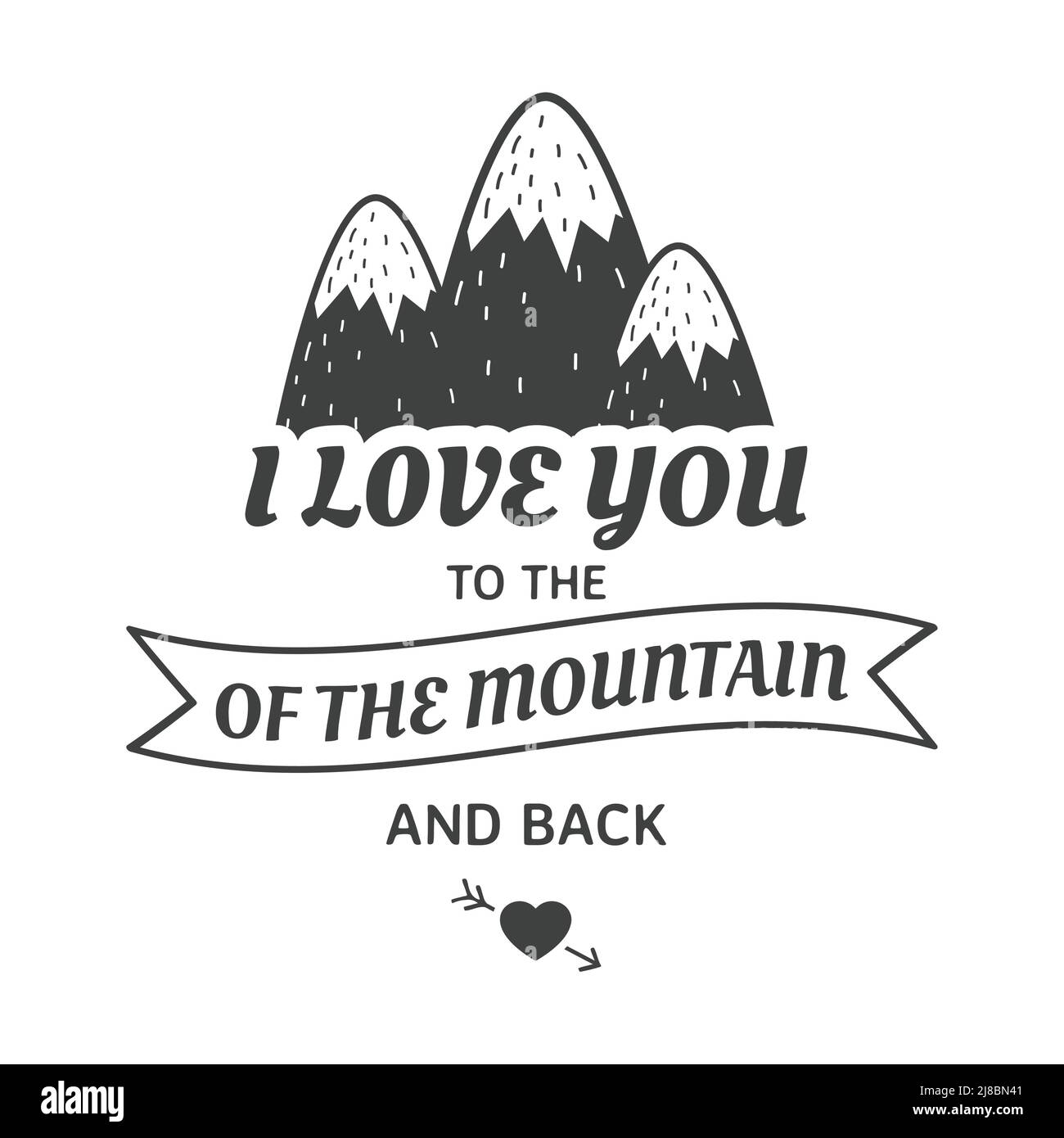 Ti amo in cima all'illustrazione della montagna. Escursioni e arrampicata slogan disegno con le lettere con picchi. Illustrazione Vettoriale