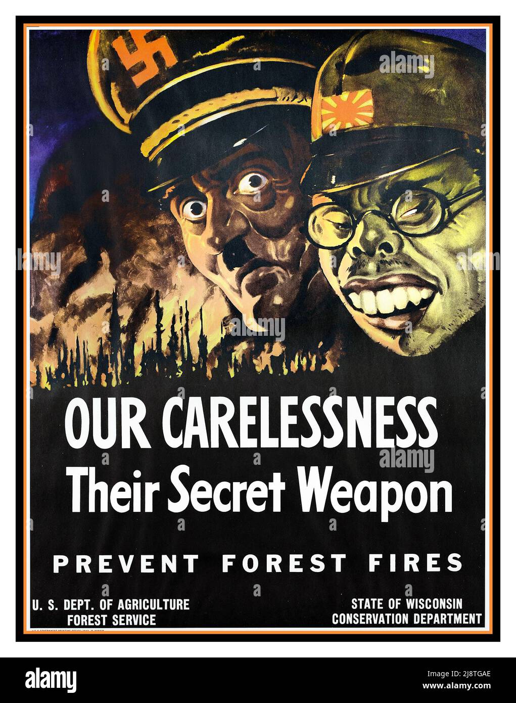 'La nostra incuria - la loro arma segreta - prevenire gli incendi boschivi' WW2 US Propaganda Poster con cartoni animati caricature assi leader Adolf Hitler nazisti Germania e Hideki Tojo Imperial Giappone Data tra il 1942 e il 1945 USA Foto Stock