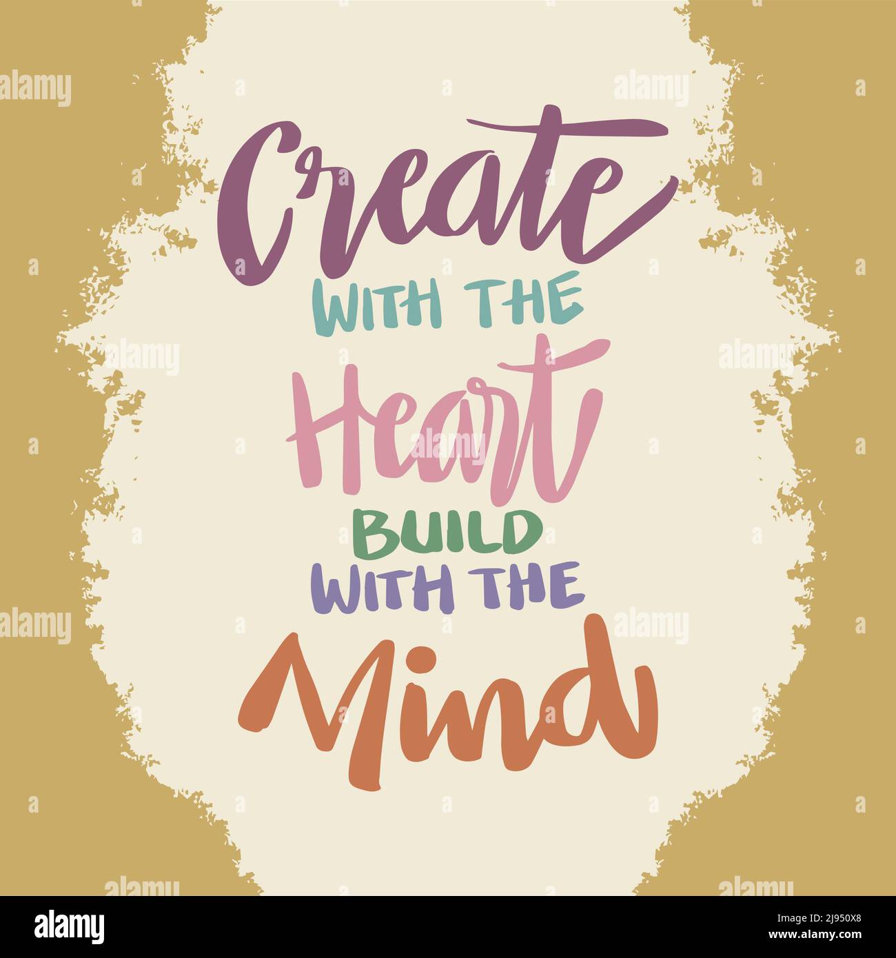 Crea il cuore costruire con la mente. Poster citazioni. Foto Stock
