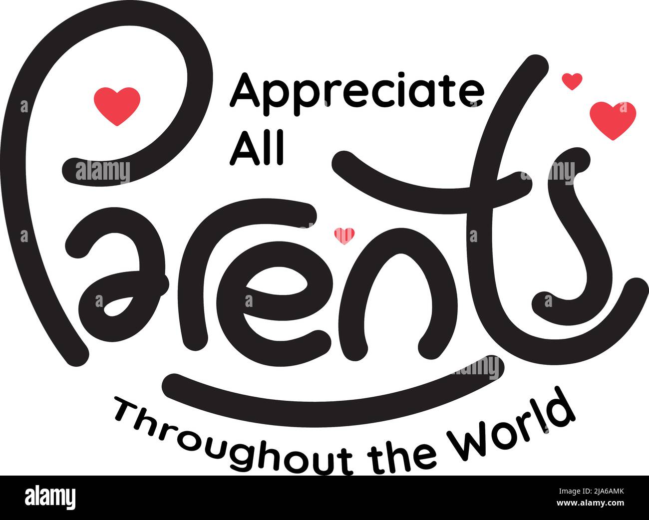 Tipografia e disegno di citazione per celebrare la giornata globale dei genitori. Apprezzate tutti i genitori in tutto il mondo Illustrazione Vettoriale