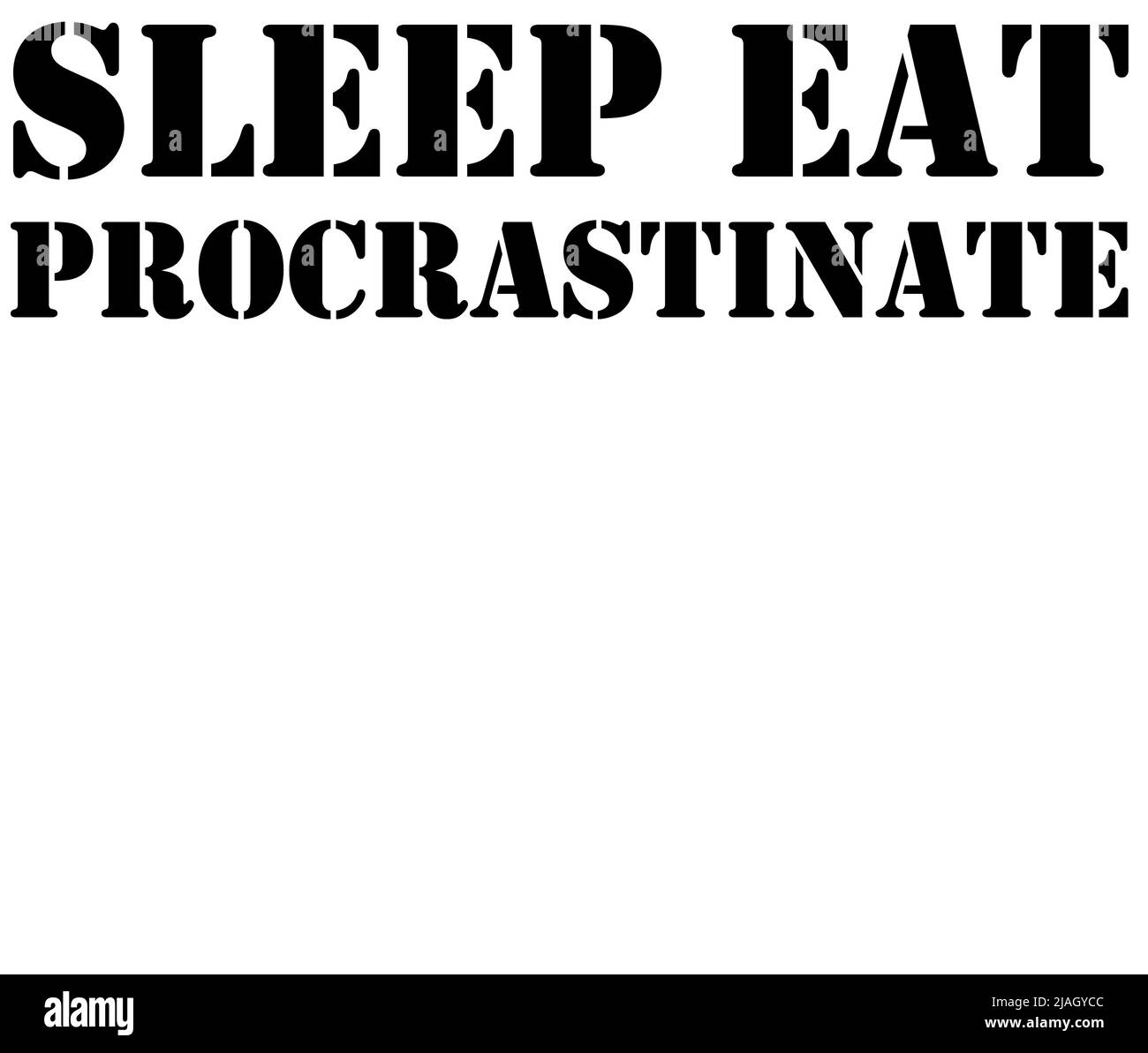 Dormire, mangiare, procrastinare - riferimento all'ansia che impedisce una decisione o molte decisioni. Foto Stock