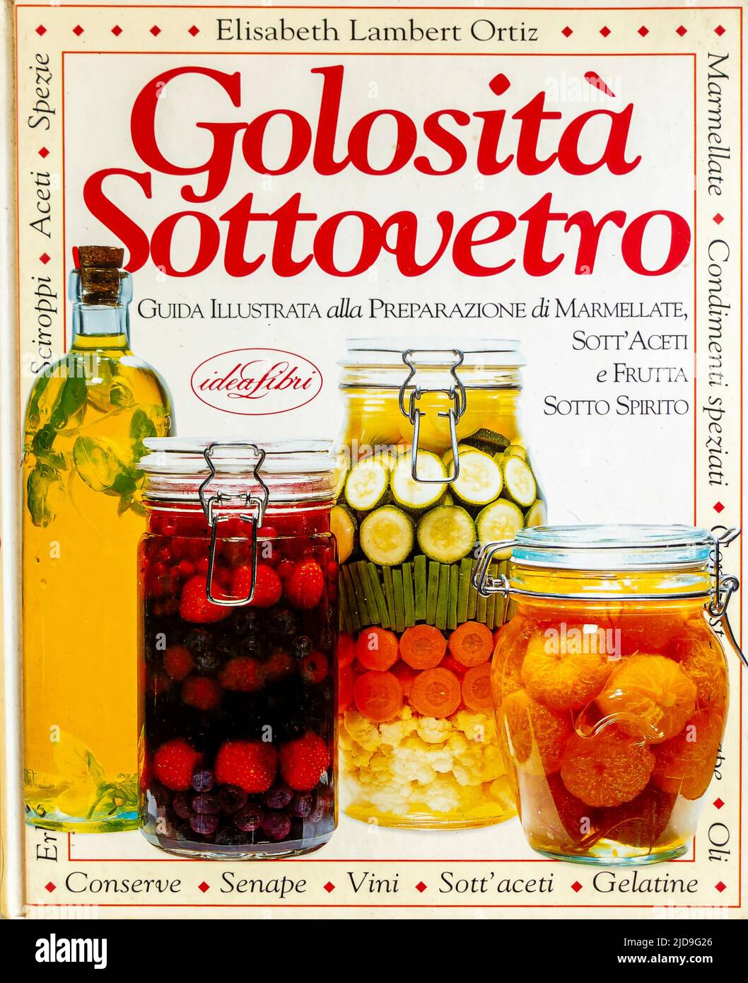 Golosita Sottovero - libro culinario su come preparare marmele, sottaceti, frutta - idealibri - edizione italiana Foto Stock