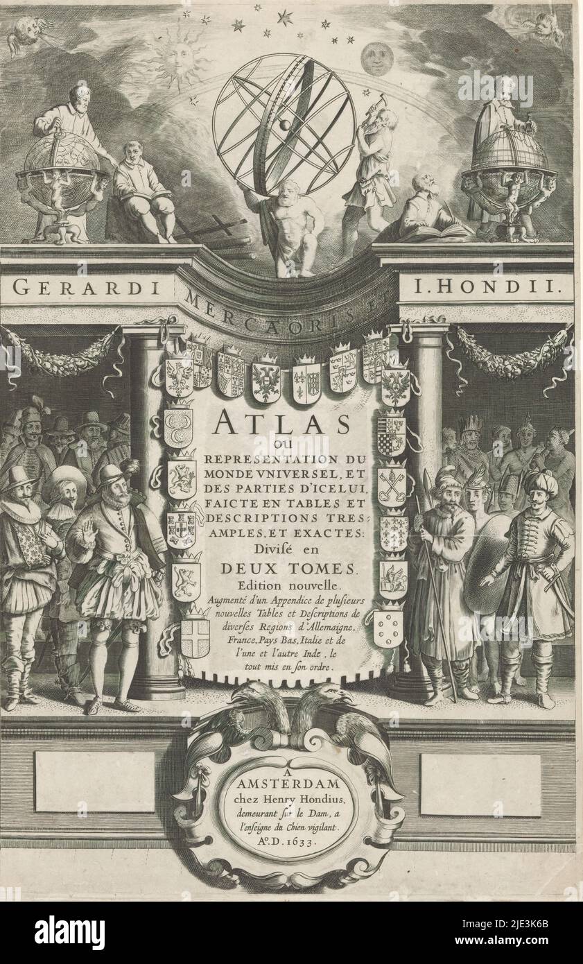 Atlante e personificazioni di varie popolazioni, Title page per: Gerardus Mercator, Atlas, 1633, al centro il titolo è circondato da diciotto stemmi. A sinistra e a destra uomini e donne come personificazioni di vari gruppi di popolazione. In cima il cielo stellato con Atlas seduto al centro con un'armillare sulla schiena. A sinistra e a destra un uomo di scrittura vicino ad un cartografo ad un globo., creatore di stampa: anonimo, editore: Hendrick Hendius, (menzionato sull'oggetto), Amsterdam, 1633, carta, incisione, altezza 372 mm x larghezza 242 mm Foto Stock