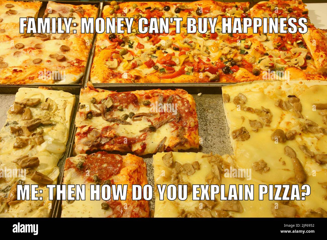 Pizza divertente meme per la condivisione dei social media. I soldi non possono comprare la felicità. Foto Stock