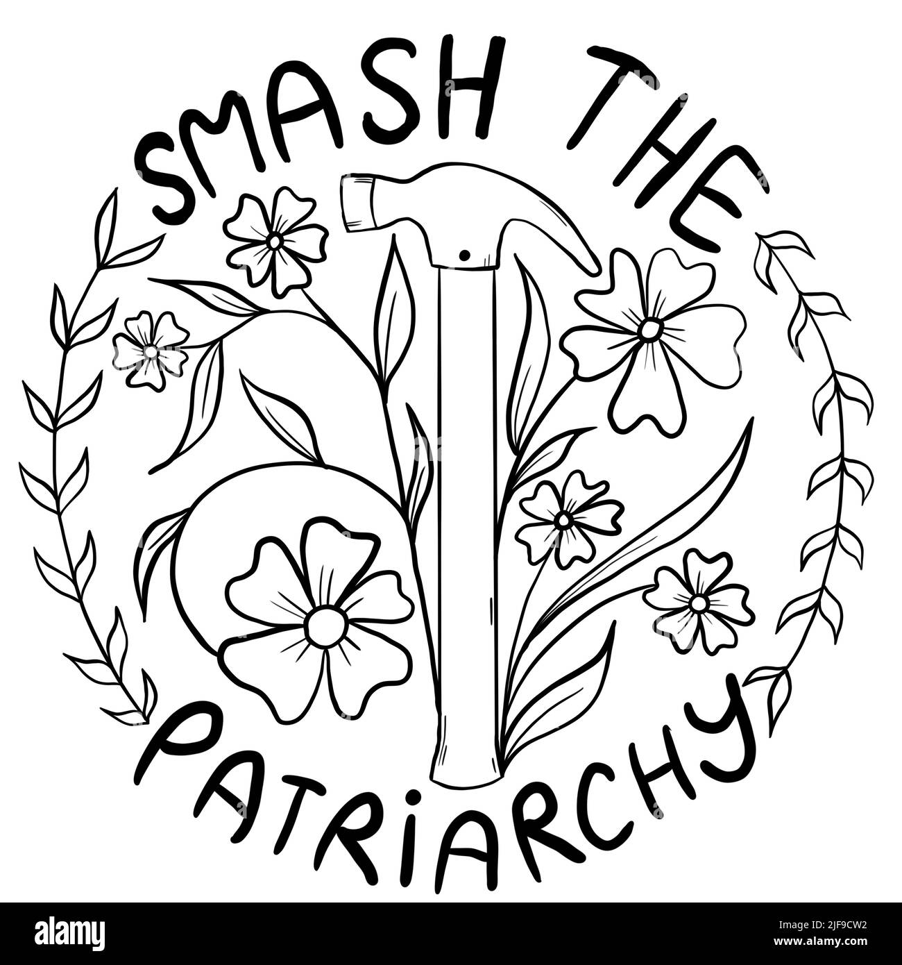 Distruggi il patriarcato disegno a mano con fiori martello. Concetto di attivismo del femminismo, diritti riproduttivi di aborto, disegno di riga contro vanga Foto Stock