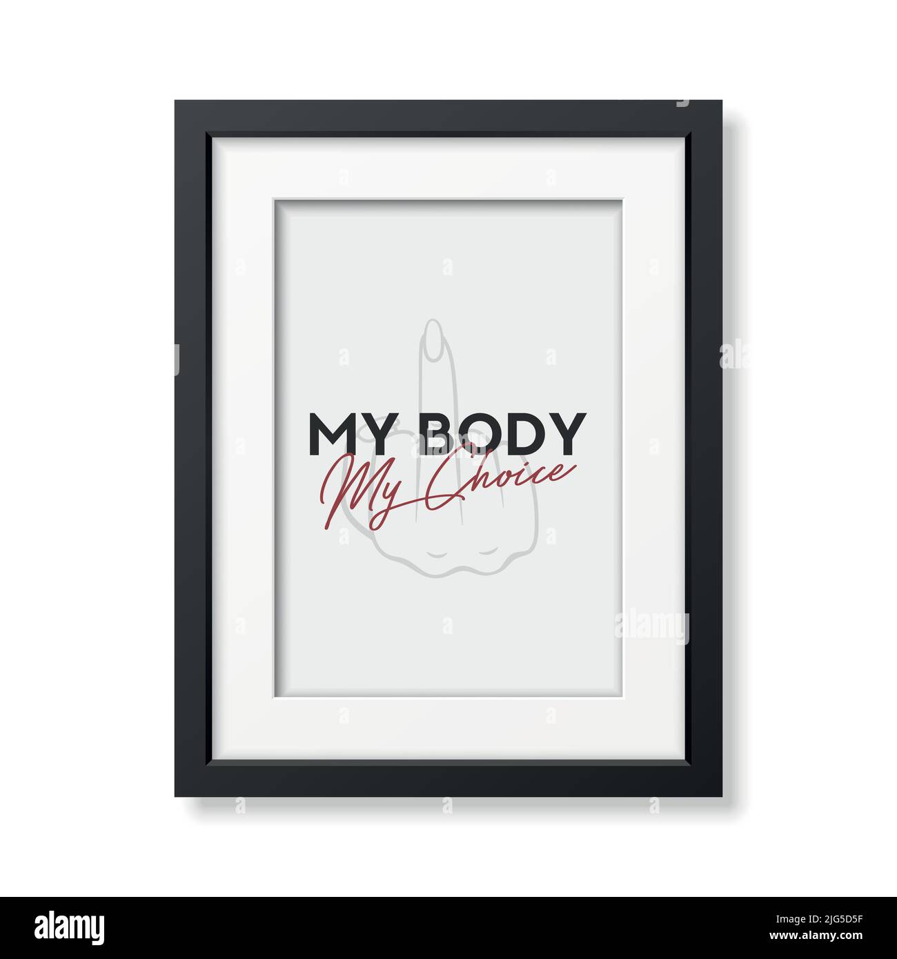 Il mio corpo la mia scelta. Women's Rights Poster in Black Frame, chiedendo accesso continuo all'aborto dopo il Ban sugli aborti, Roe / Wade. Diritti delle donne Illustrazione Vettoriale