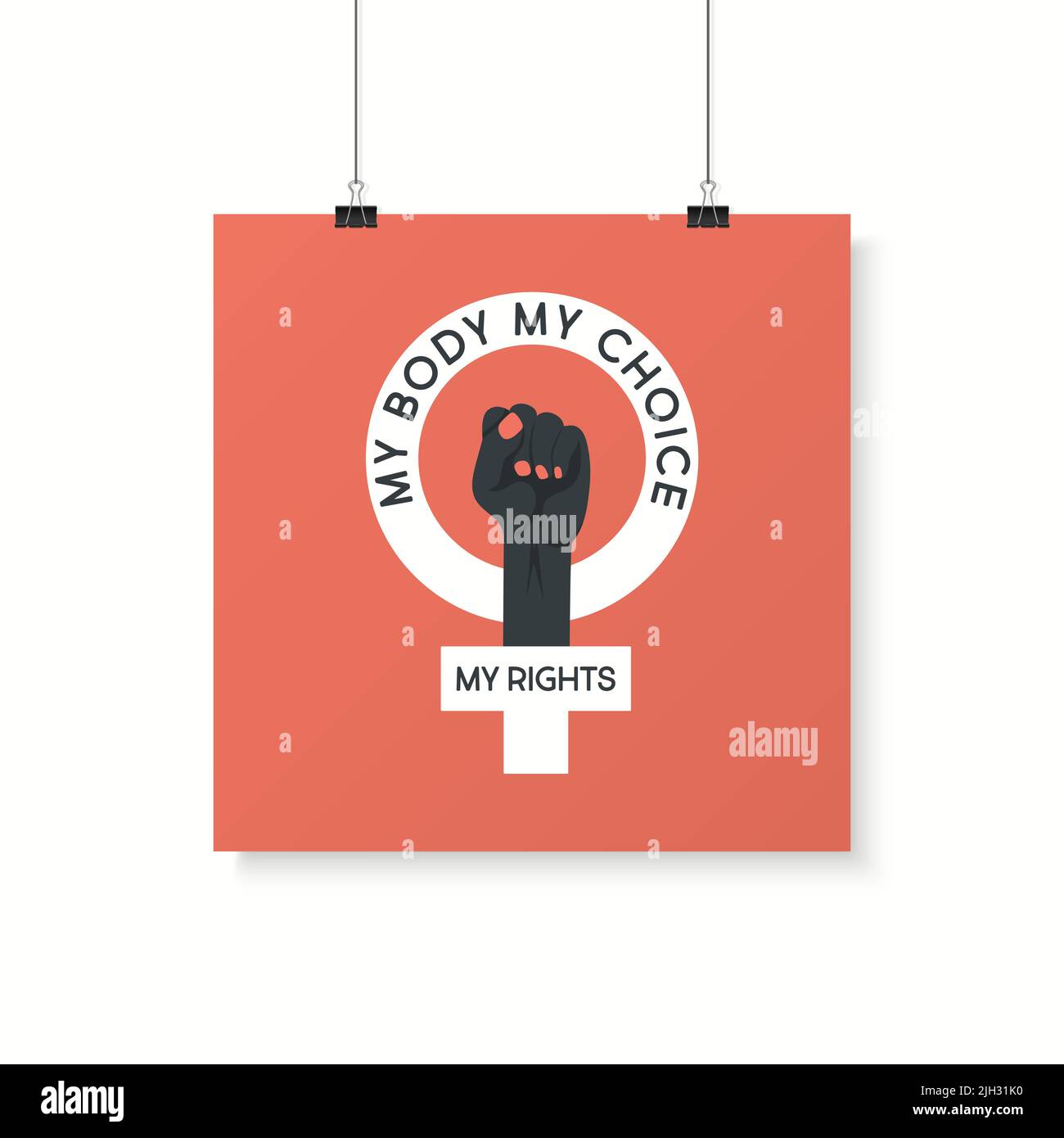 My Body My Choice My Rights Sign. Alzati Fists delle donne. Women's Rights Poster, che chiede l'accesso continuo all'aborto dopo il divieto di aborti Illustrazione Vettoriale