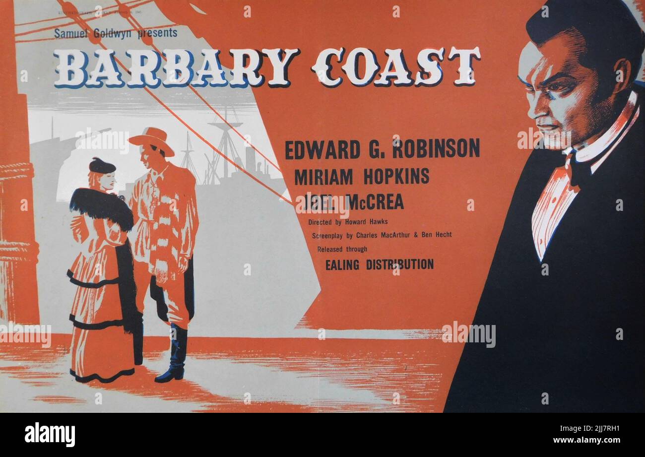 Annuncio commerciale con illustrazione di ROWE per EDWARD G. ROBINSON MIRIAM HOPKINS e JOEL Mccrea IN BARBARY COAST 1935 / 1945 regista HOWARD HAWKS sceneggiatura ben Hecht e Charles MacArthur la Samuel Goldwyn Company / Ealing Distribution Foto Stock