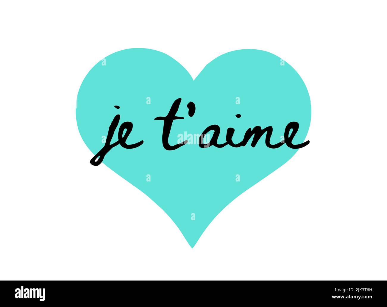 JE t'aime - ti amo in francese - nel cuore turchese su sfondo bianco, calligrafia Foto Stock