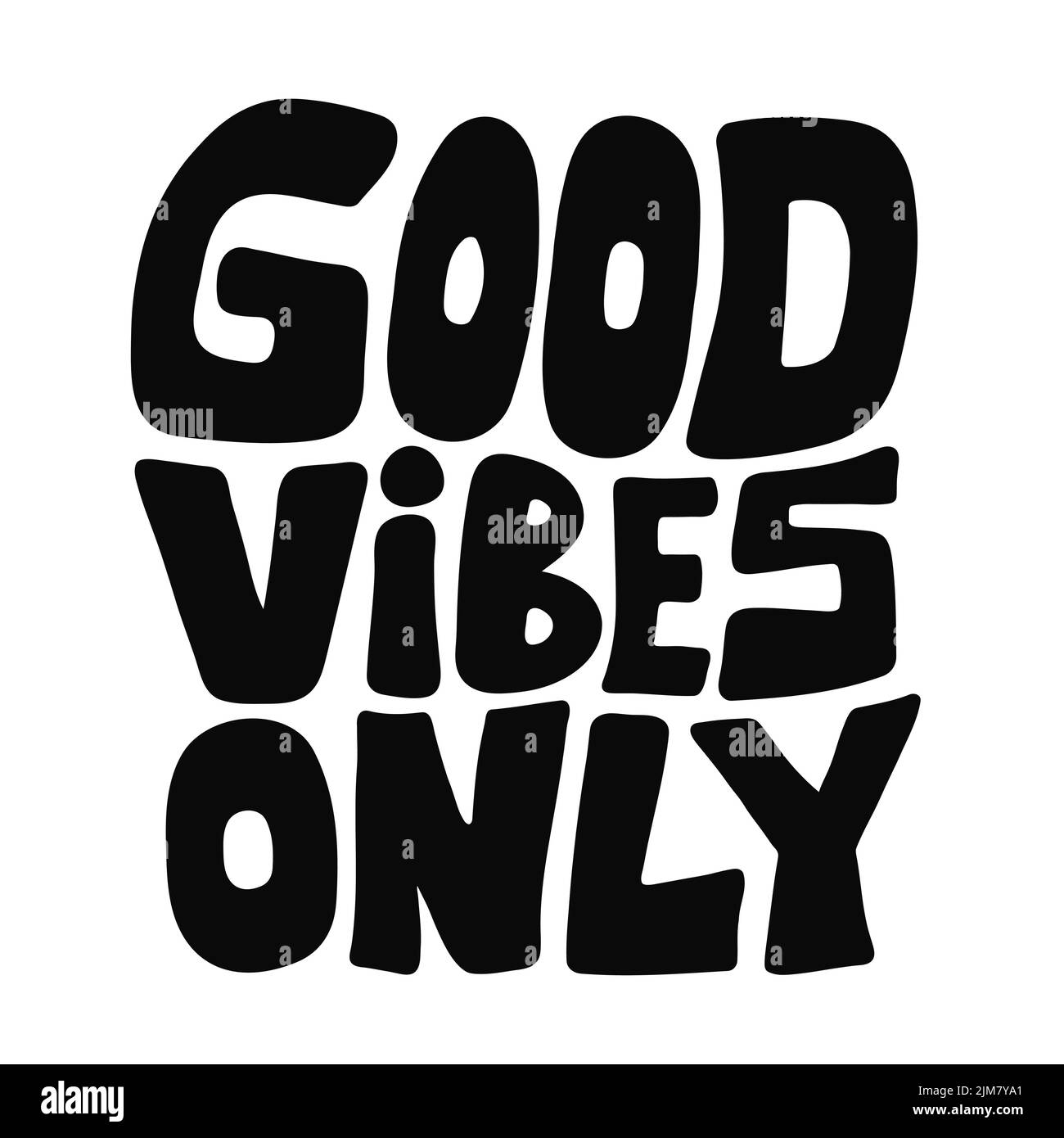 Le buone vibrazioni solo citazione. Disegno vettoriale di cartoni animati a mano. Isolato su sfondo bianco. Buona vibrazione solo lettere di testo stampa per t-shirt, poster, concetto di scheda Illustrazione Vettoriale