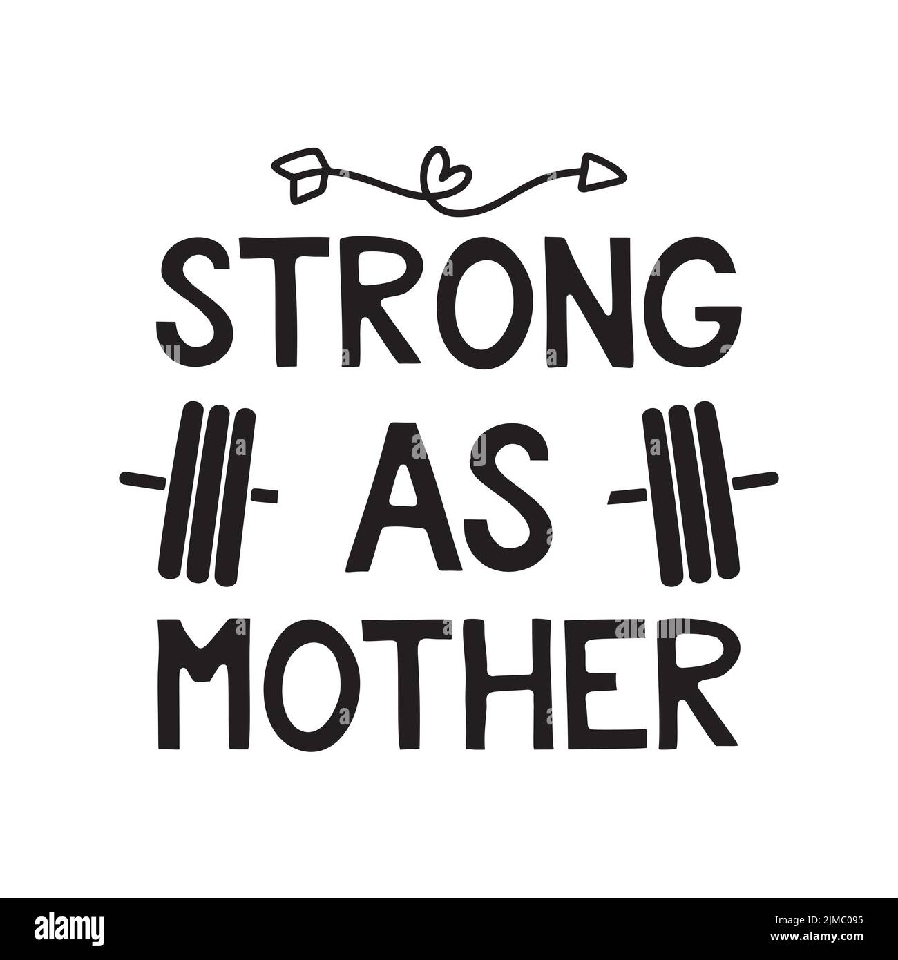 Illustrazione vettoriale di adesivo minimal style con testo forte come Madre con cuore e barbell su sfondo bianco isolato Illustrazione Vettoriale