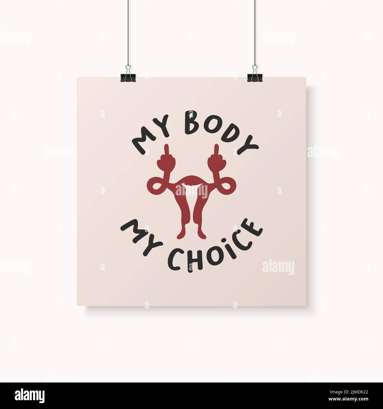 My Body My Choice Sign. WOME's Rights Poster, chiedendo accesso continuo all'aborto dopo il Ban sugli aborti, Roe vs Wade. Protesta, Feminismo Illustrazione Vettoriale