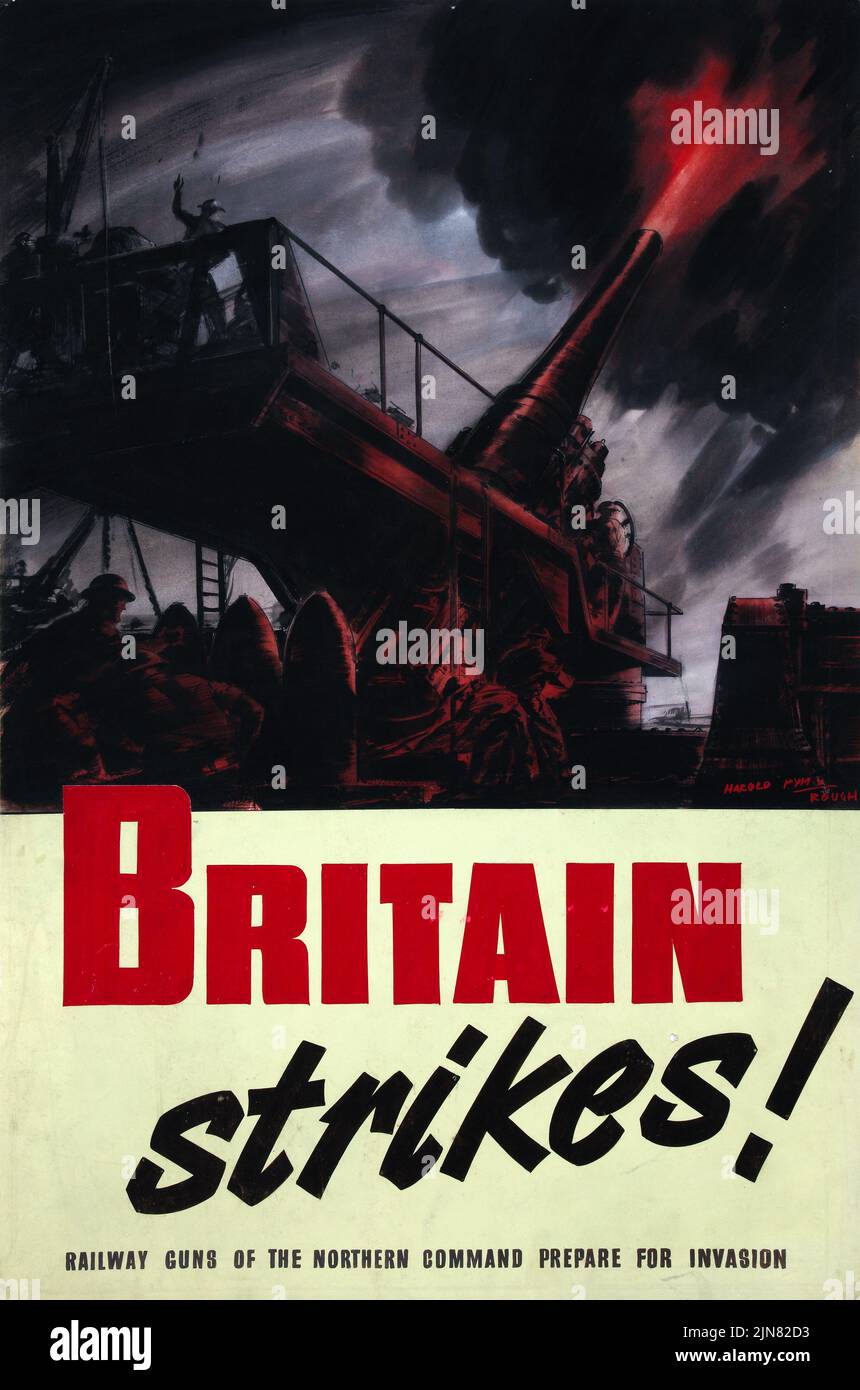La Gran Bretagna colpisce! I cannoni ferroviari del comando settentrionale preparano per l'invasione (1939-1946) il manifesto britannico dell'era della seconda Guerra Mondiale di Harold Pym Foto Stock