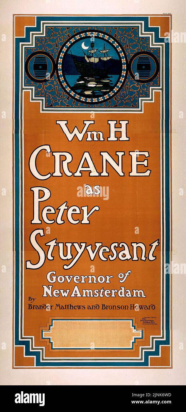 William H. Crane come Peter Stuyvesant, Governatore di New Amsterdam, di Brander Matthews e Bronson Howard (1899). Poster di Strobridge e Co Foto Stock