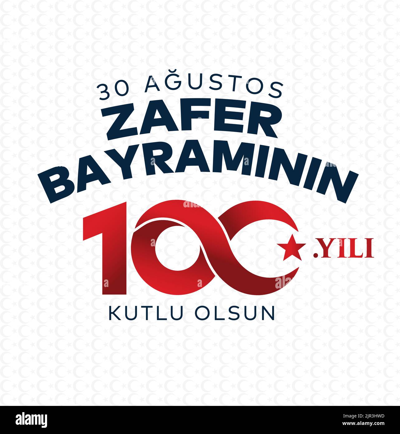 30 Ağustos Zafer Bayramı 100 yıl Kutlu Olsun. Traduzione: 30 agosto celebrazione della vittoria e della Giornata Nazionale in Turchia. 100 anni. Logo. Illustrazione Vettoriale