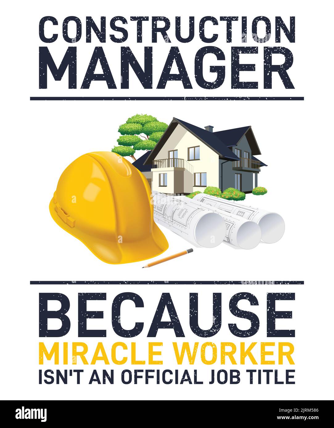 Direttore di costruzione, perché il lavoratore miracolo non è un titolo ufficiale di lavoro - stampa per t-shirt, poster, adesivi. Illustrazione Vettoriale