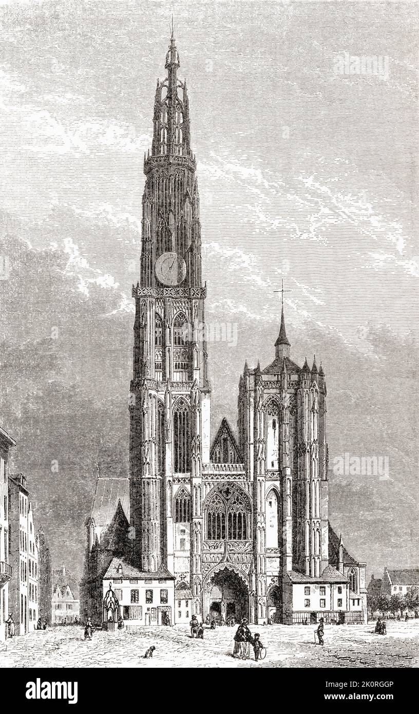 La Cattedrale di nostra Signora, Anversa, Belgio, visto qui nel 19th ° secolo. La costruzione della cattedrale in stile gotico iniziò nel 1352 e fu completata nel 1521. Gli architetti erano Jan e Pieter Appelmans. Da Les Plus Belles Eglises du Monde, pubblicato nel 1861. Foto Stock