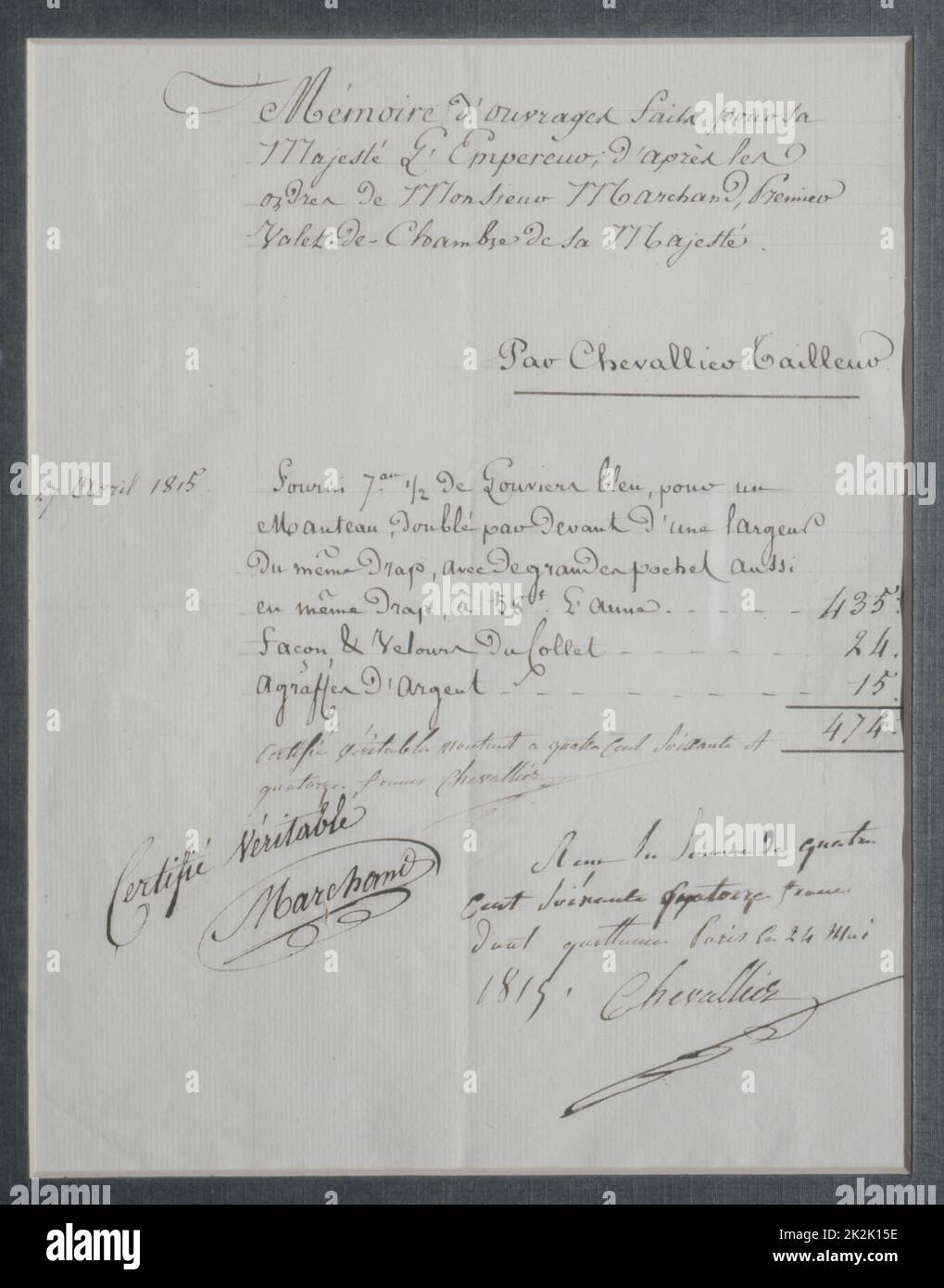 Fattura a cura di Chevalier, sarto dell'imperatore Napoleone I. Fece un cappotto per l'Imperatore, per un importo di 477 franchi. 24 maggio 1815 firmato da Marchand, Valet dell'Imperatore, e Chevalier. Pagina 1 in-8° Foto Stock