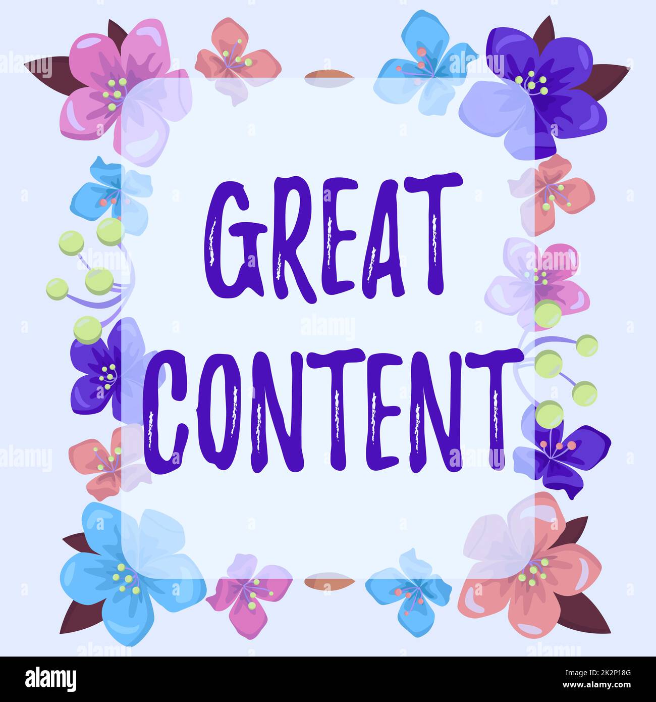 Didascalia di testo che presenta grandi contenuti. Business Concept Satisfaction Motivational leggibile cornice originale applicabile decorata con fiori colorati e fogliame disposti armoniosamente. Foto Stock