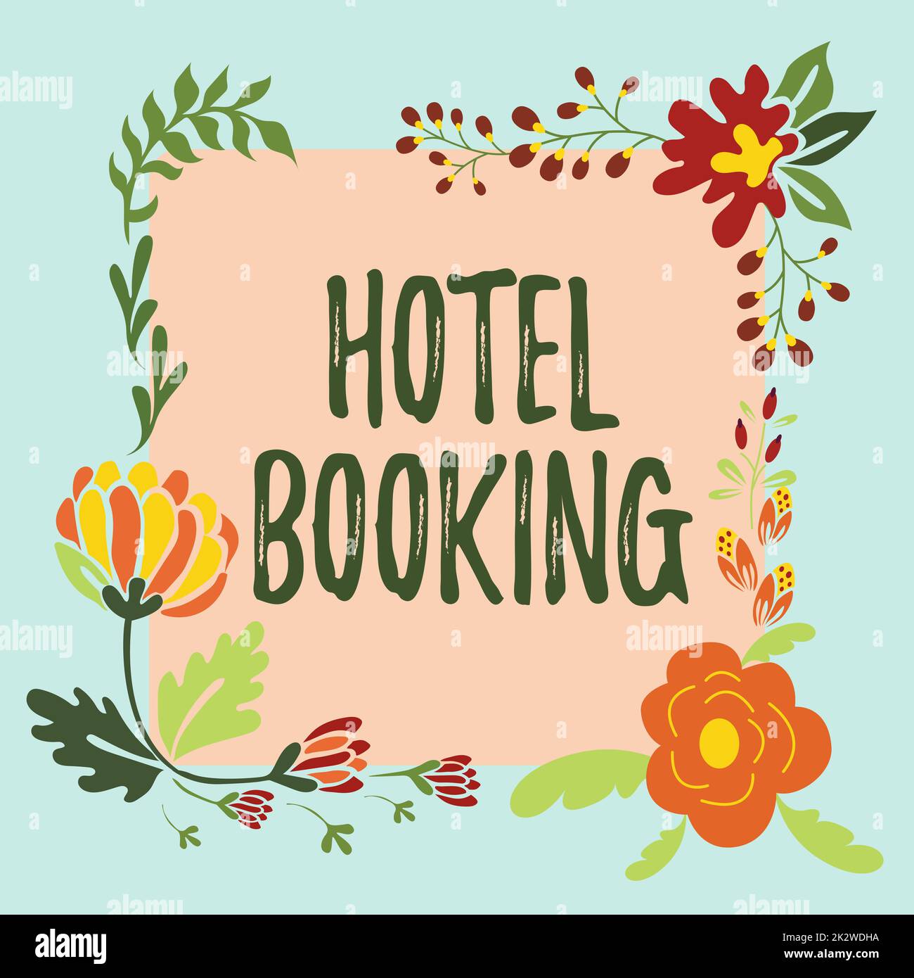 Testo che mostra Inspiration Hotel Booking. Business Overview Prenotazioni on-line Suite Presidenziale De Luxe Hospitality cornice decorata con fiori colorati e fiori disposti armoniosamente. Foto Stock